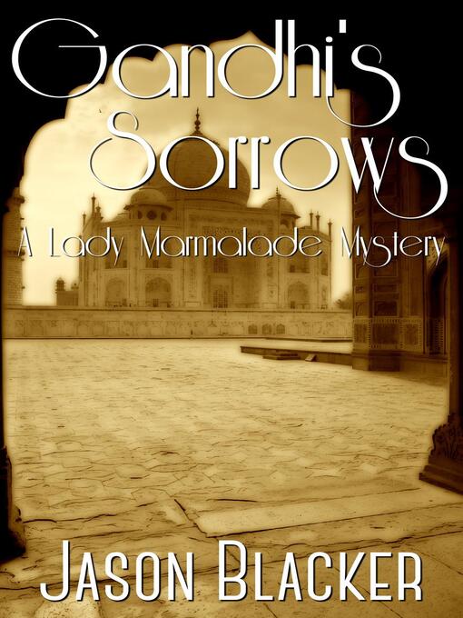 Title details for Gandhi's Sorrow by Jason Blacker - Available